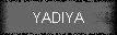 YADIYA